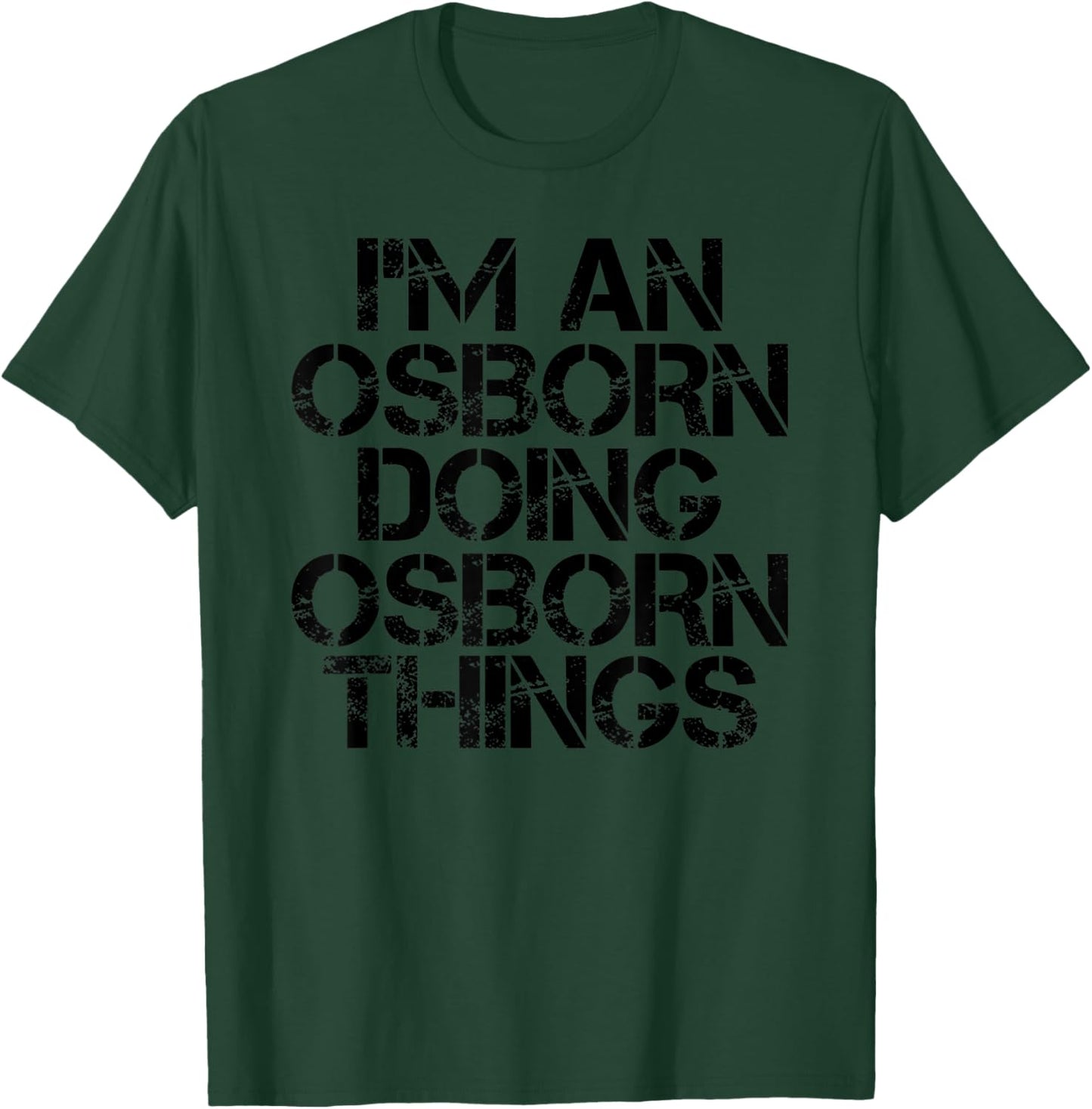 OSBORN Funny Surname Family Tree Birthday Reunion Gift T-Shirt - T-Shirt | Forest