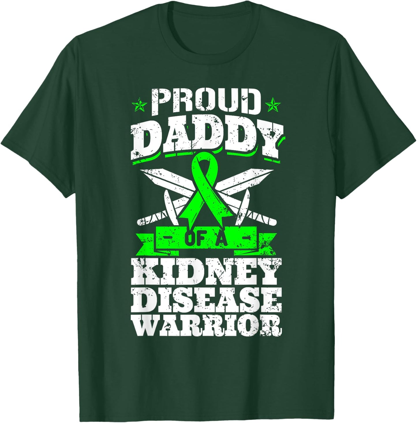 Proud Daddy Of A Kidney Disease Warrior CKD Awareness Dad T-Shirt - T-Shirt | Forest