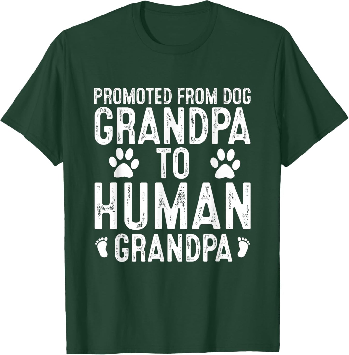 Funny New Grandpa Promoted from Dog Grandpa to Human Grandpa T-Shirt - T-Shirt | Forest