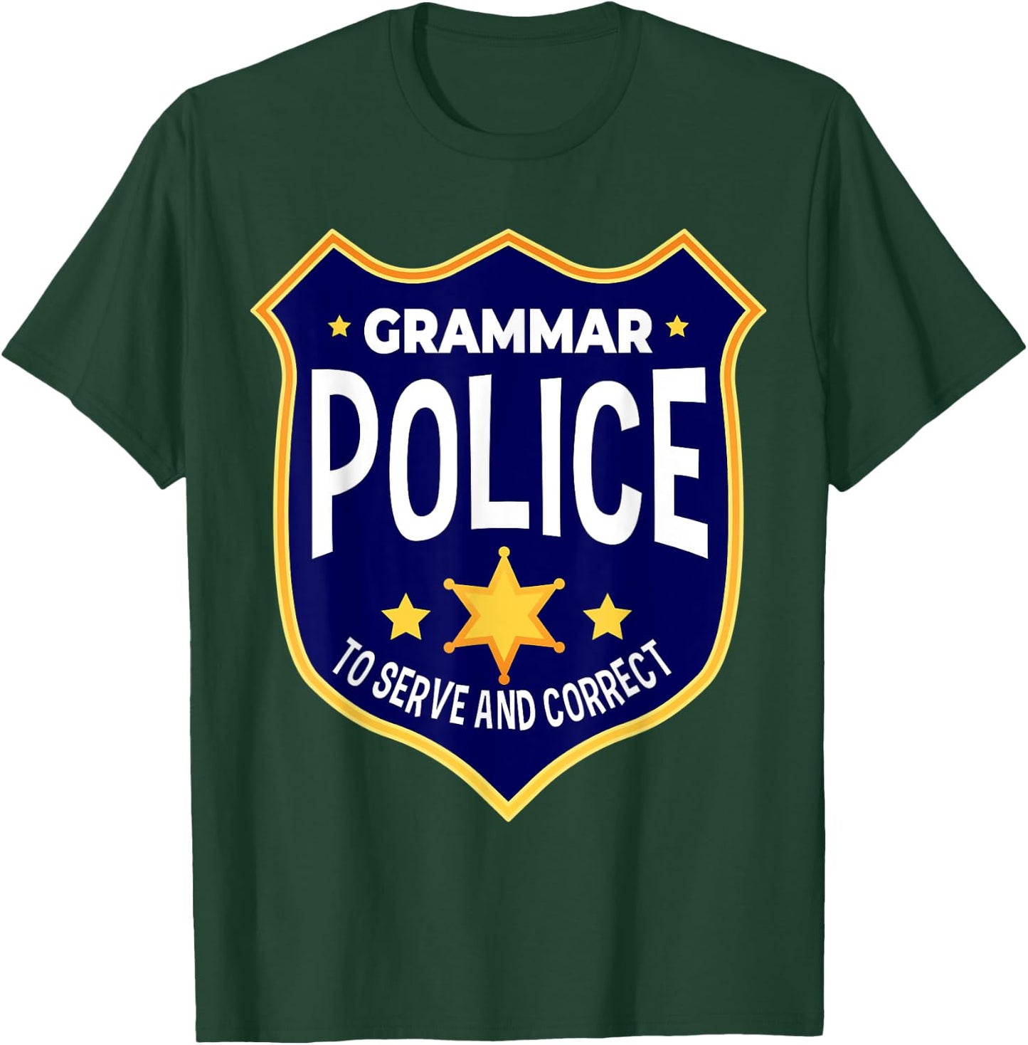 Grammar Police To Serve And Correct Funny Teacher Costume T-Shirt - T-Shirt | Forest