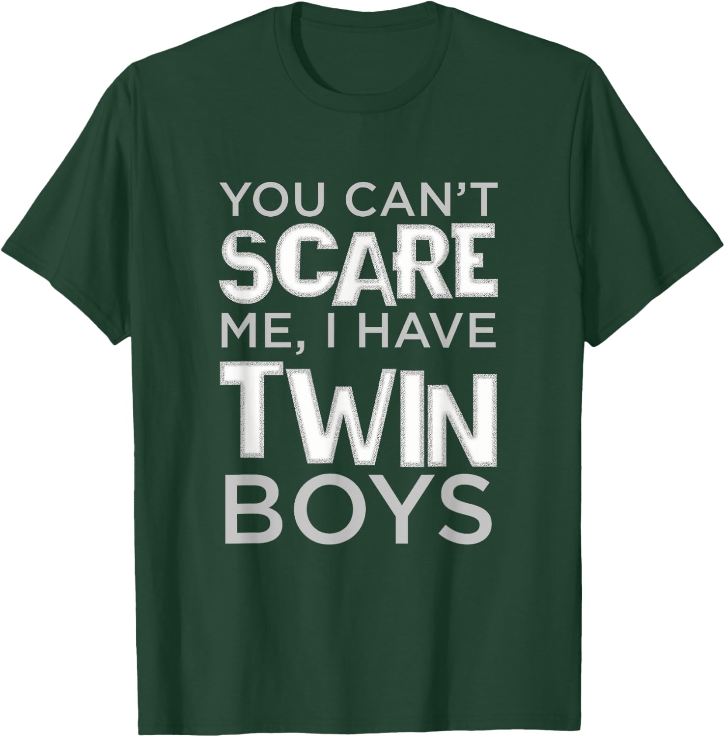Can't Scare Me I Have Twin Boys Father's Day Twin Dad T-Shirt - T-Shirt | Forest