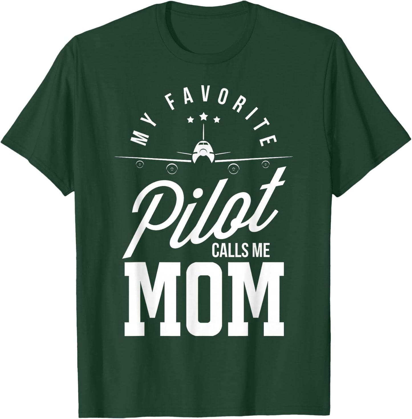 Pilot Moms My Favourite Pilot Calls Me Mama Mother of a Pilot T-Shirt - T-Shirt | Forest