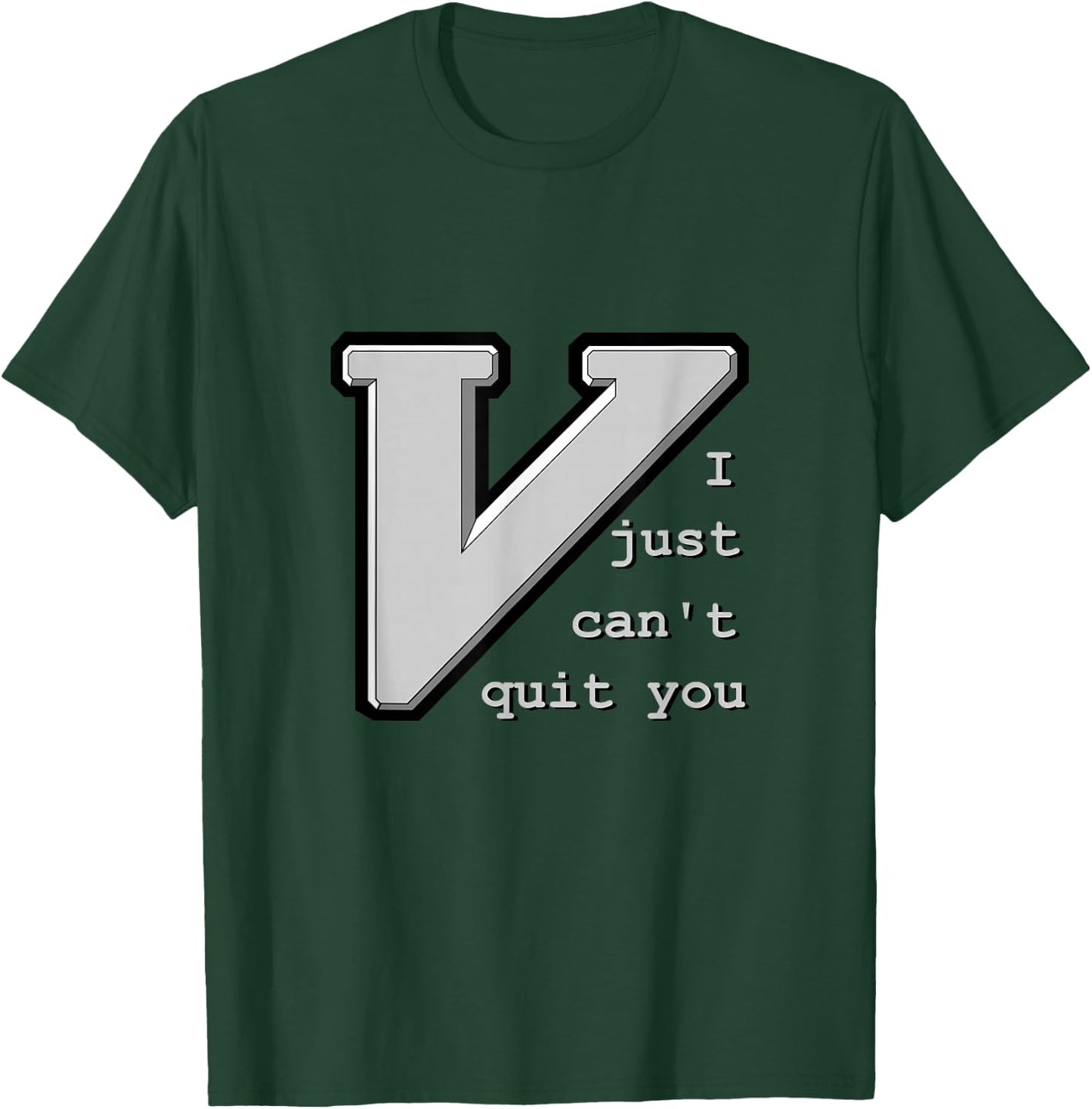 Vim: I just can't quit you - for vim and neovim developers. T-Shirt - T-Shirt | Forest