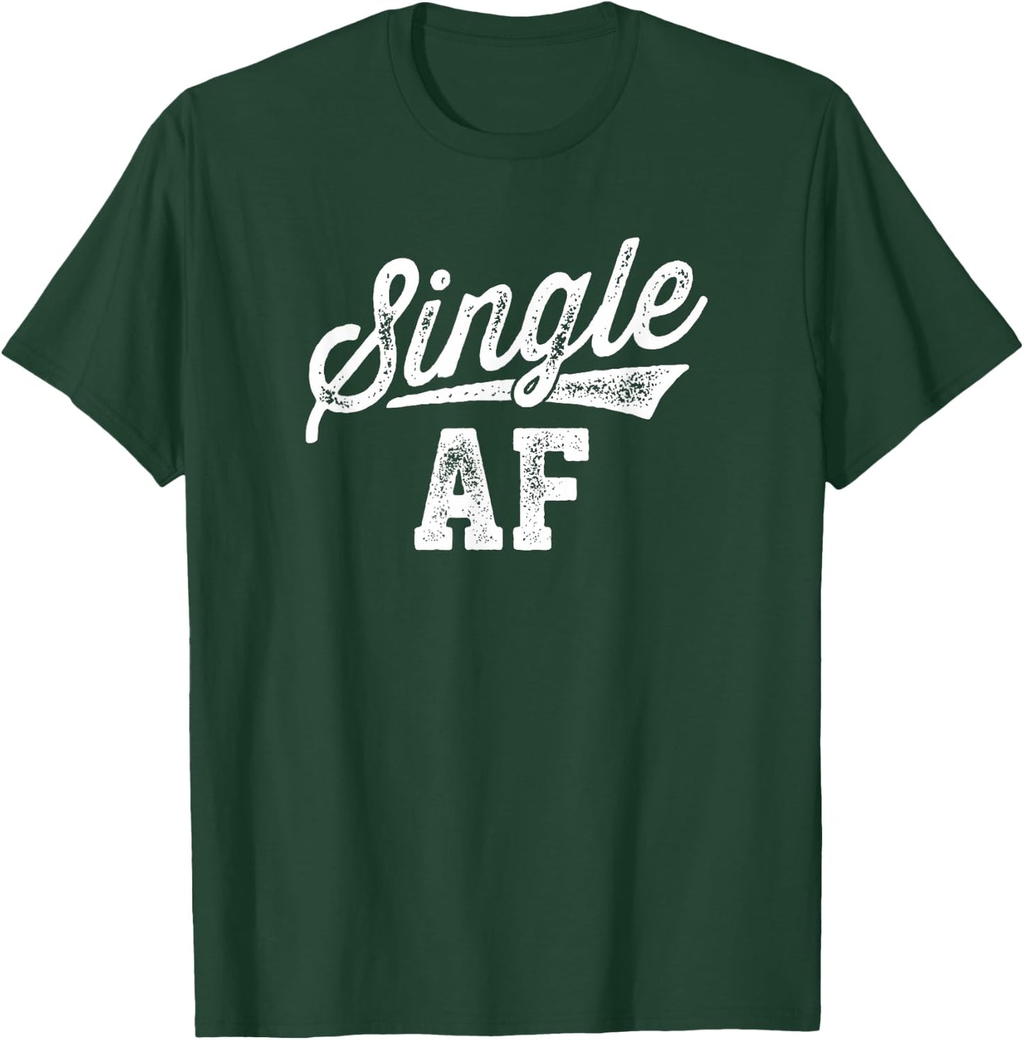 Single AF Funny Singles Awareness Day Anti-Valentine T-Shirt - T-Shirt | Forest