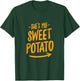 She's My Sweet Potato I YAM Couple's Matching Shirt T-Shirt - T-Shirt | Forest