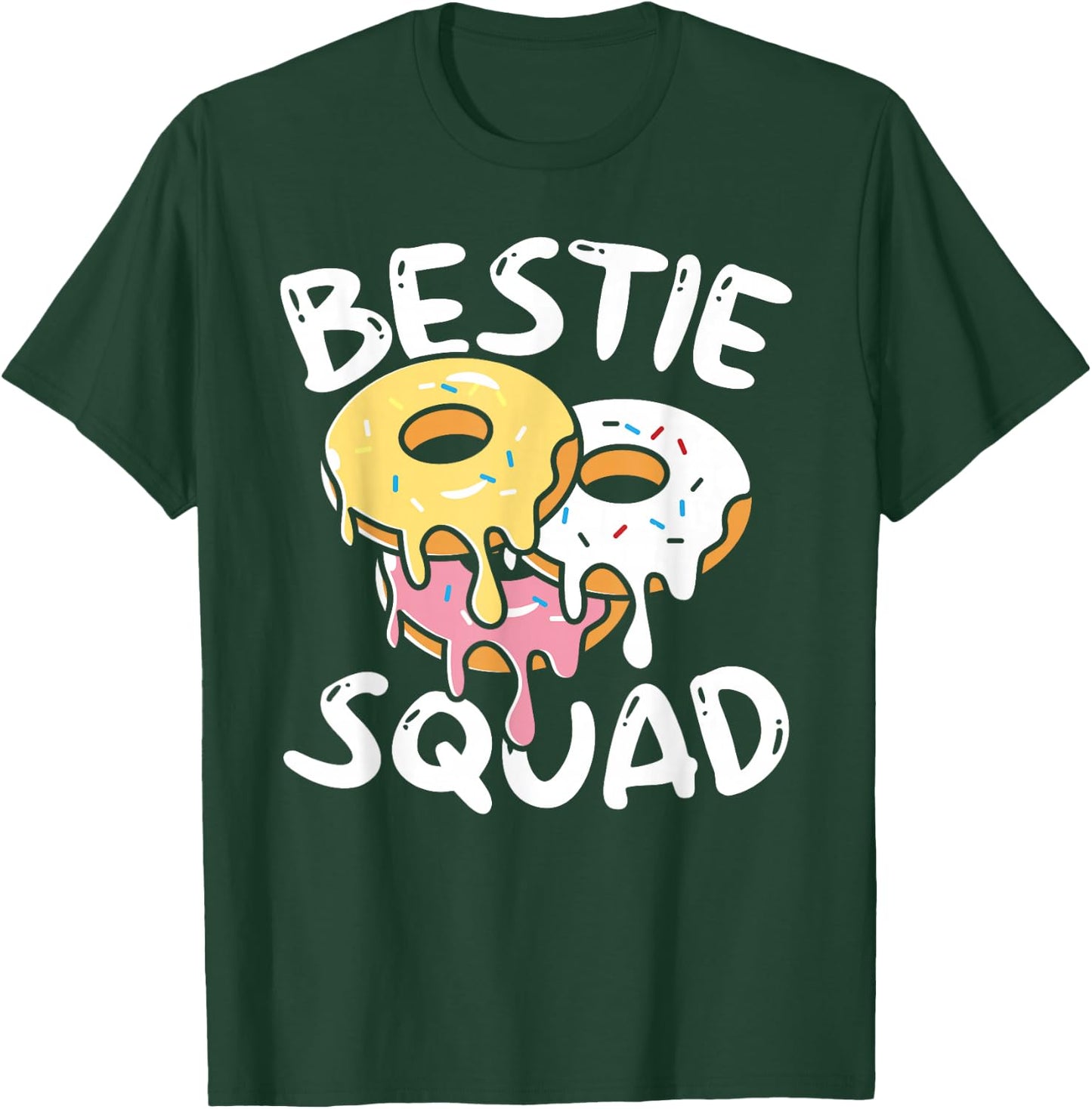 Bestie Squad Donuts Sweet Food Girl Best Friend T-Shirt - T-Shirt | Forest