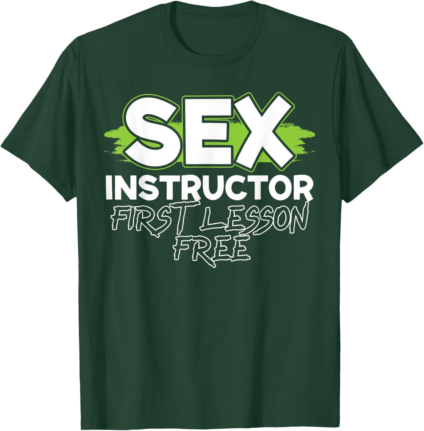 Sex Instructor for a First Lesson Free Love Sex Teacher T-Shirt - T-Shirt | Forest