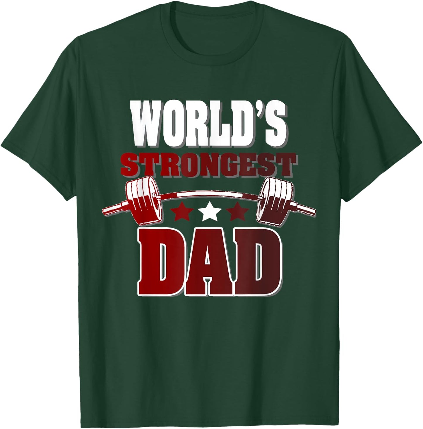 World's Strongest Dad Novelty for Fathers Day T-Shirt - T-Shirt | Forest