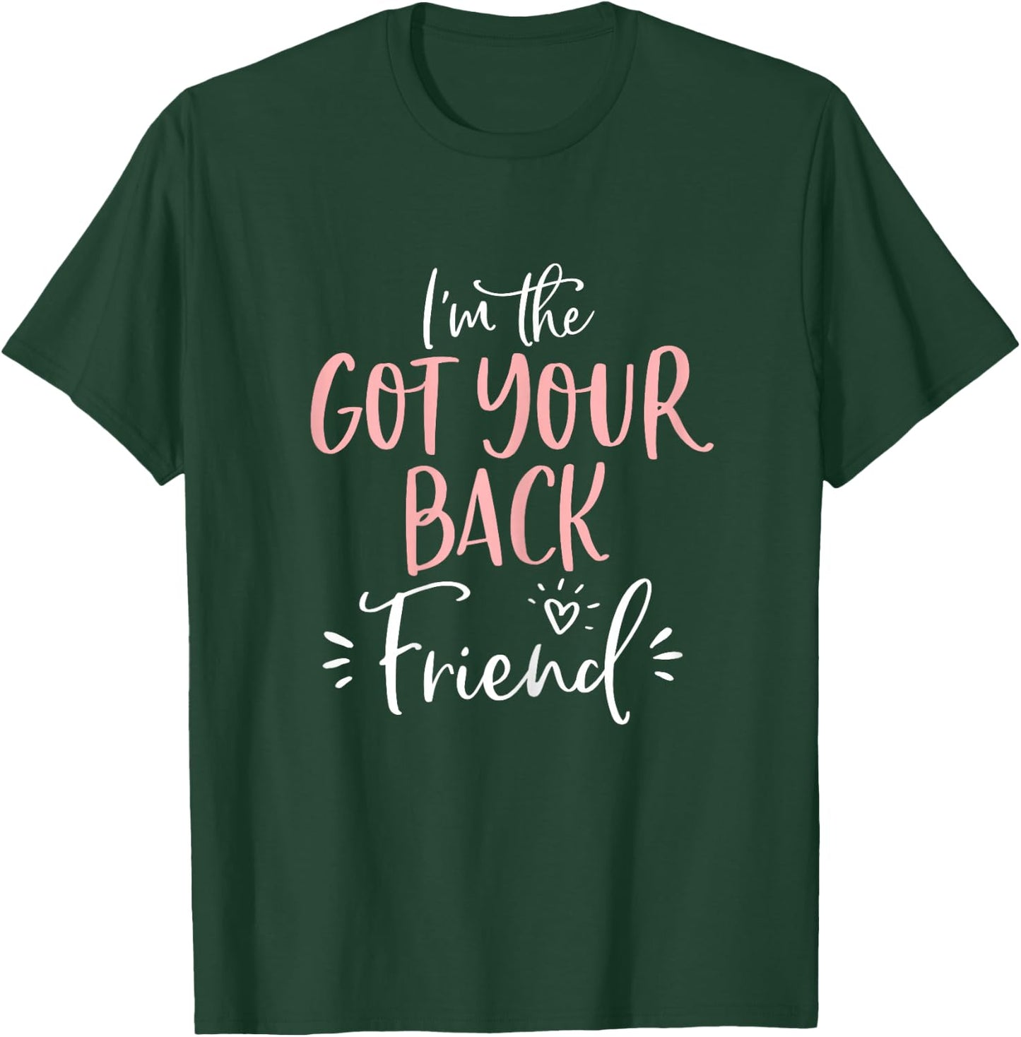 Got Your Back Friend Group Funny Matching Bachelorette Party T-Shirt - T-Shirt | Forest