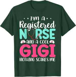 I'm A RN Nurse And Gigi Nothing Scares Me Mother's Day T-Shirt - T-Shirt | Forest
