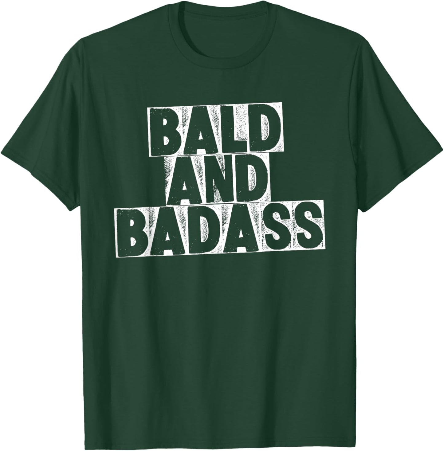 Bald and Badass Men T-Shirt - T-Shirt | Forest