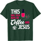 This Nail Tech Runs On Coffee And Jesus Christian Nail Tech T-Shirt - T-Shirt | Forest