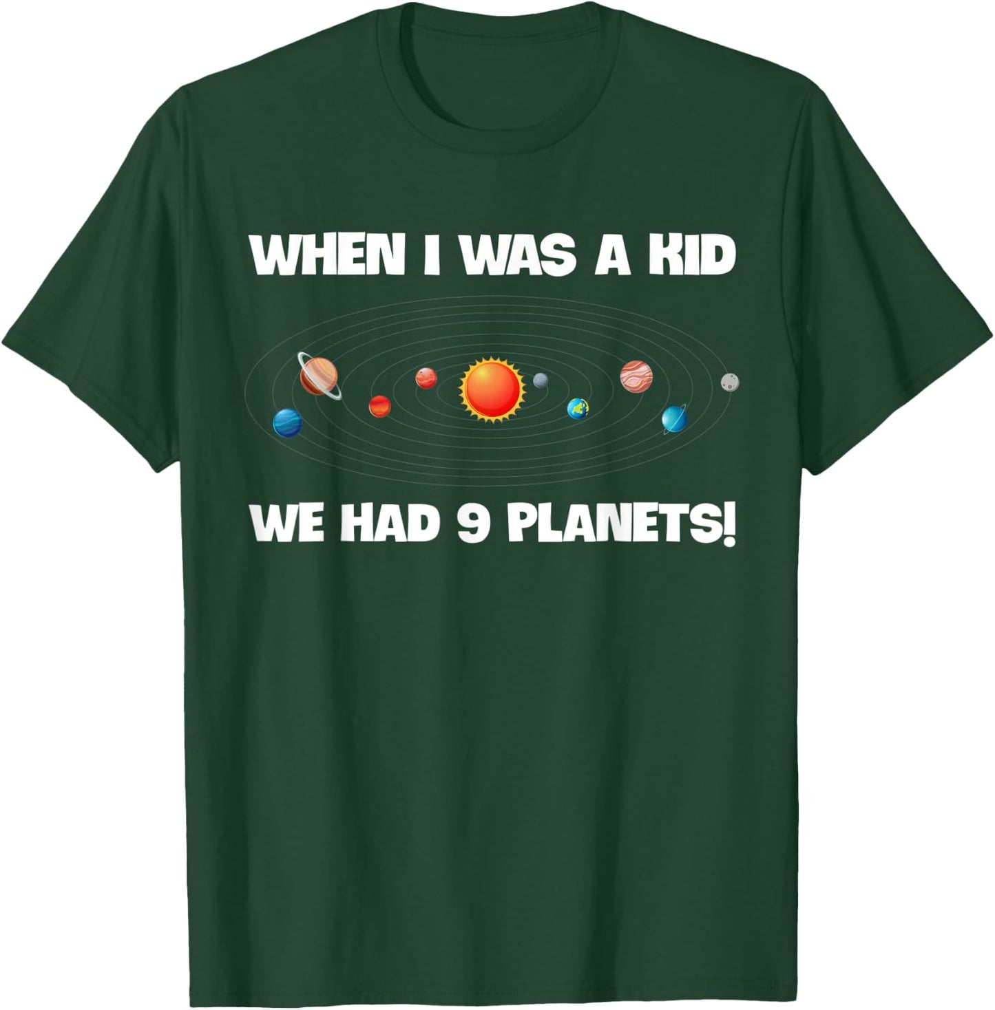 When I Was A Kid We Had 9 Planets Funny Astronomy Space T-Shirt - T-Shirt | Forest