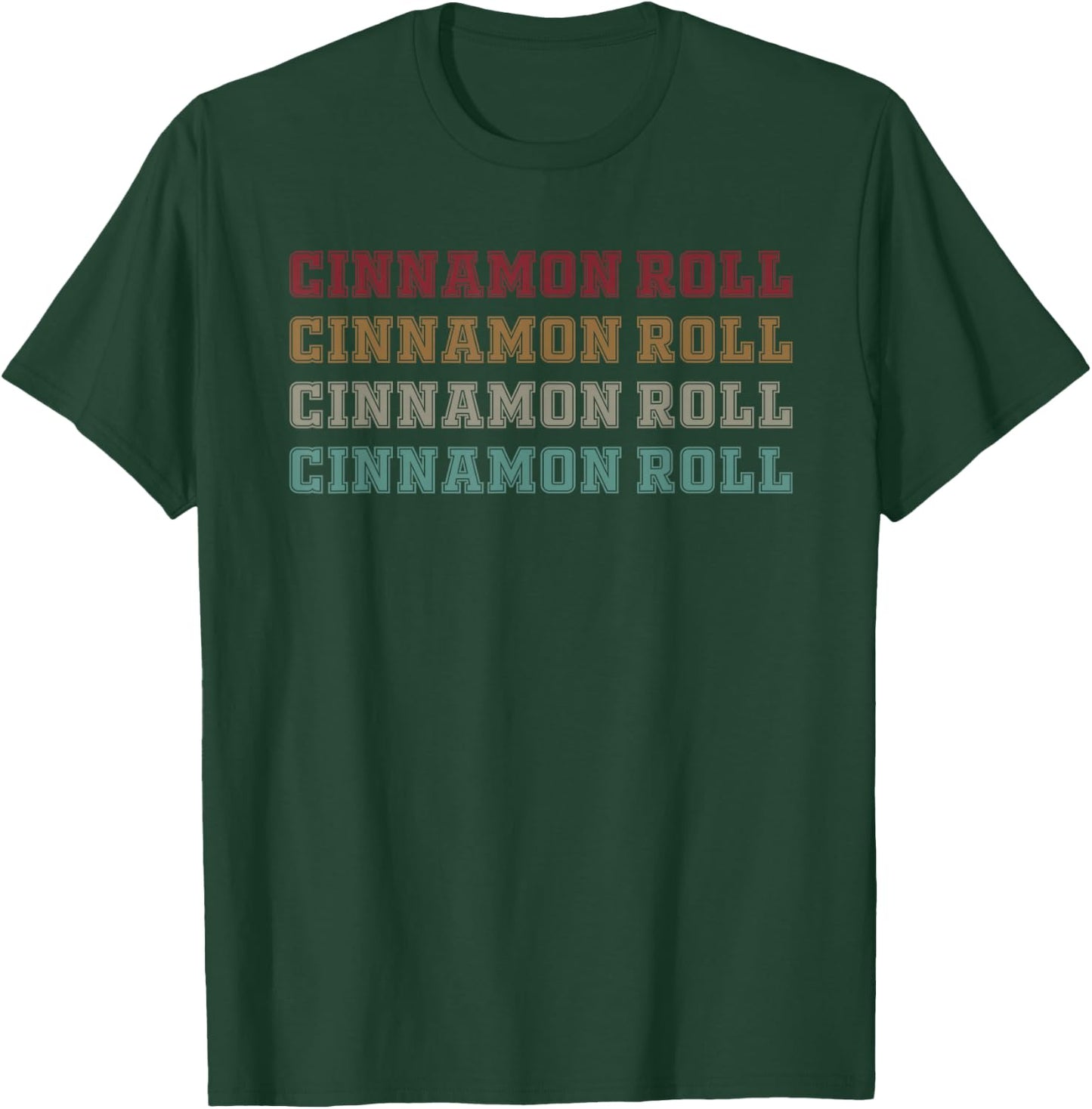 Great Cinnamon Roll Typeset Outfit Love Bun T-Shirt - T-Shirt | Forest