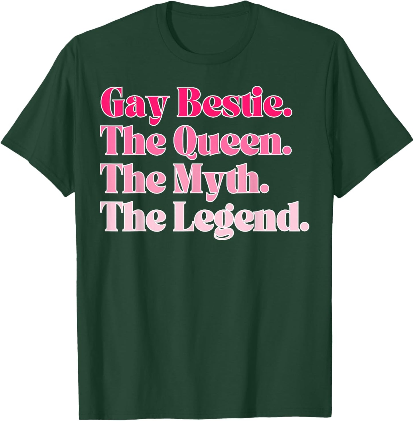 Gay Bestie T-Shirt - T-Shirt | Forest