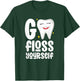 Go Floss Yourself Dental Assistant Hygienist Humor T-Shirt - T-Shirt | Forest