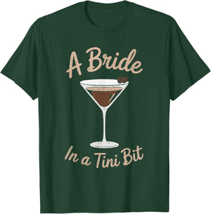 A Bride in a Tini Bit Custom Bride Espresso Martini Themed T-Shirt - T-Shirt | Forest