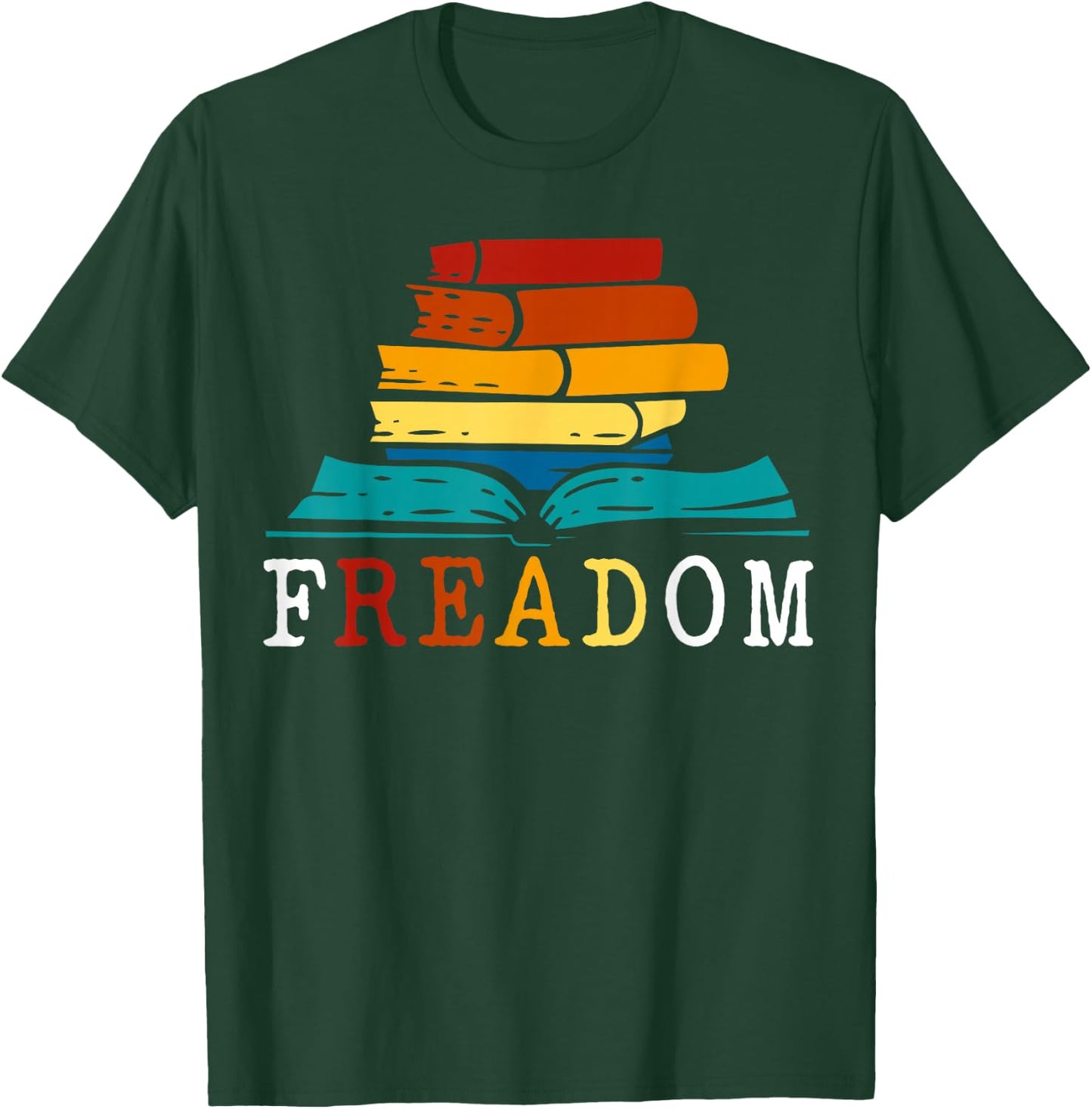 Freadom - Read Banned Books - Reader - Bookworm T-Shirt - T-Shirt | Forest