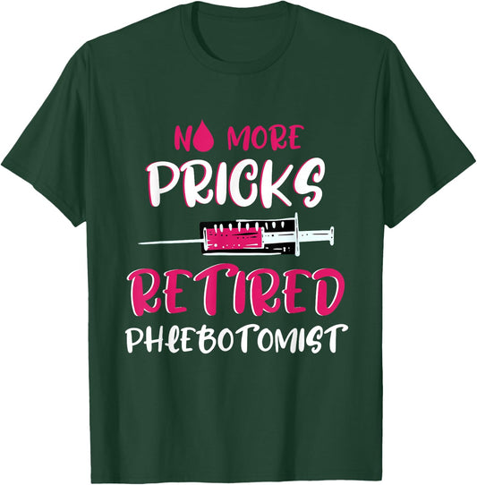 Retired Phlebotomist Medical Nurse Veinpuncture Phlebotomy T-Shirt - T-Shirt | Forest