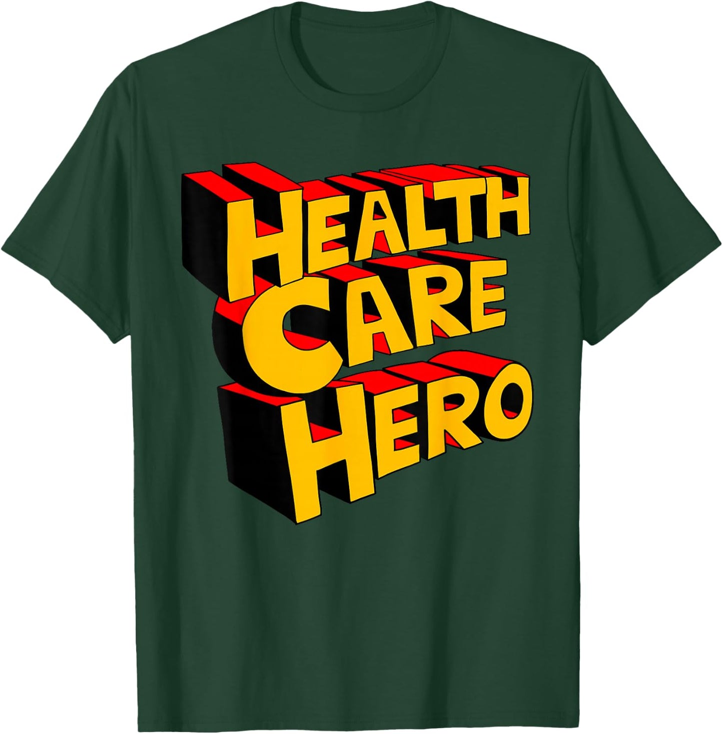 Super Hero Health Care Worker Funny Health Care Hero T-Shirt - T-Shirt | Forest