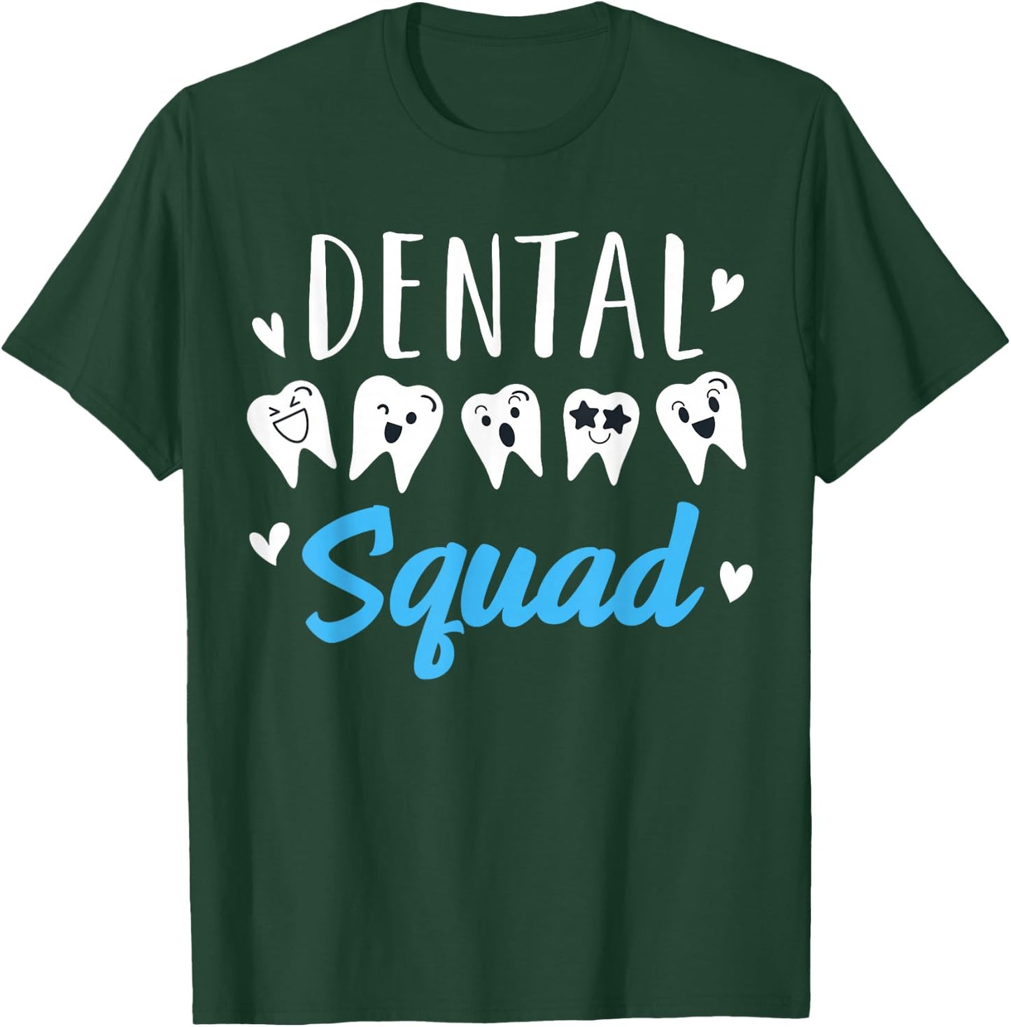 Dental Squad Dentist T-Shirt - T-Shirt | Forest