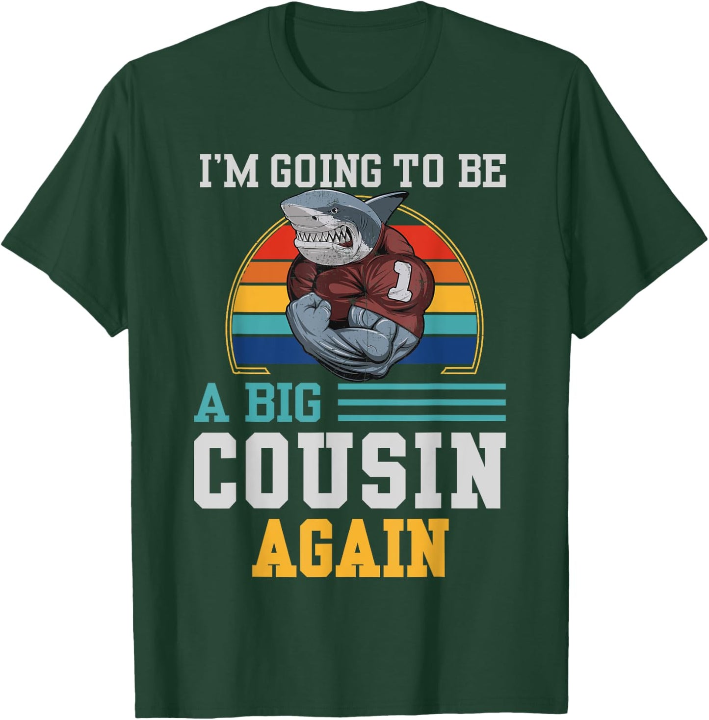 Going To Be a Big Cousin Again Promoted To Cousin Again T-Shirt - T-Shirt | Forest