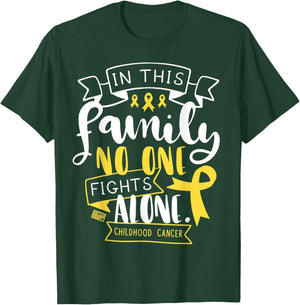 Childhood Cancer Awareness Kid Family No Alone Quote T-Shirt - T-Shirt | Forest