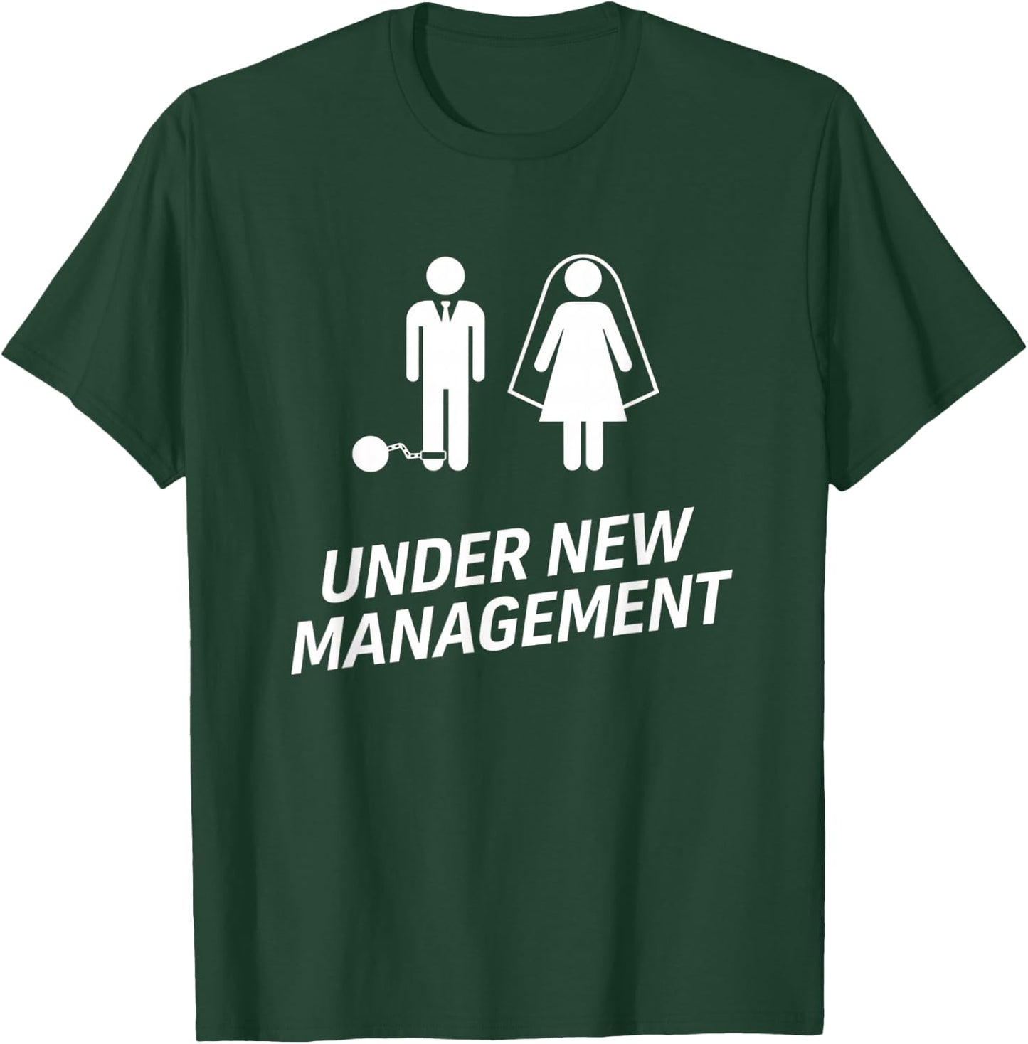 Under New Management Funny Wedding Husband Ball and Chain Gg T-Shirt - T-Shirt | Forest