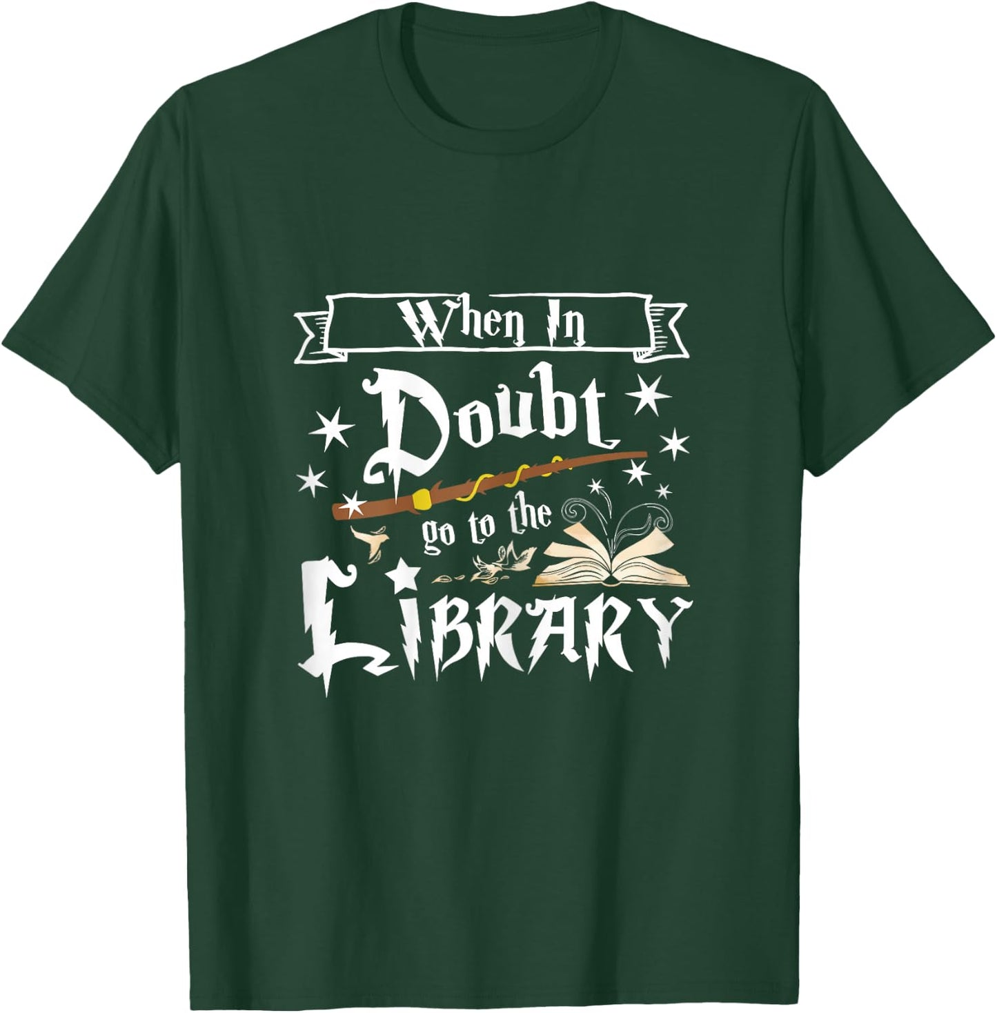 When in Doubt Go to The Library Librarian T-Shirt - T-Shirt | Forest