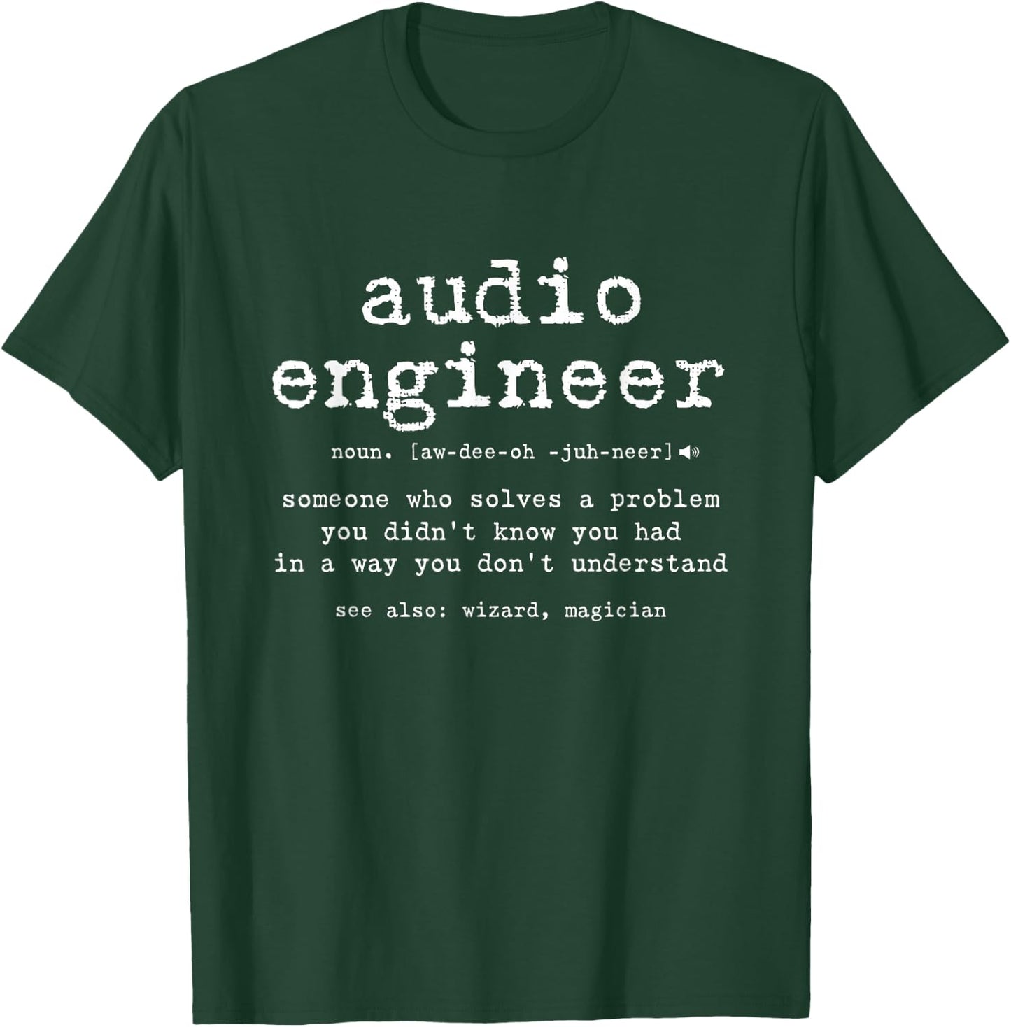 Funny Audio Engineer Definition Sound Technician Engineer T-Shirt - T-Shirt | Forest