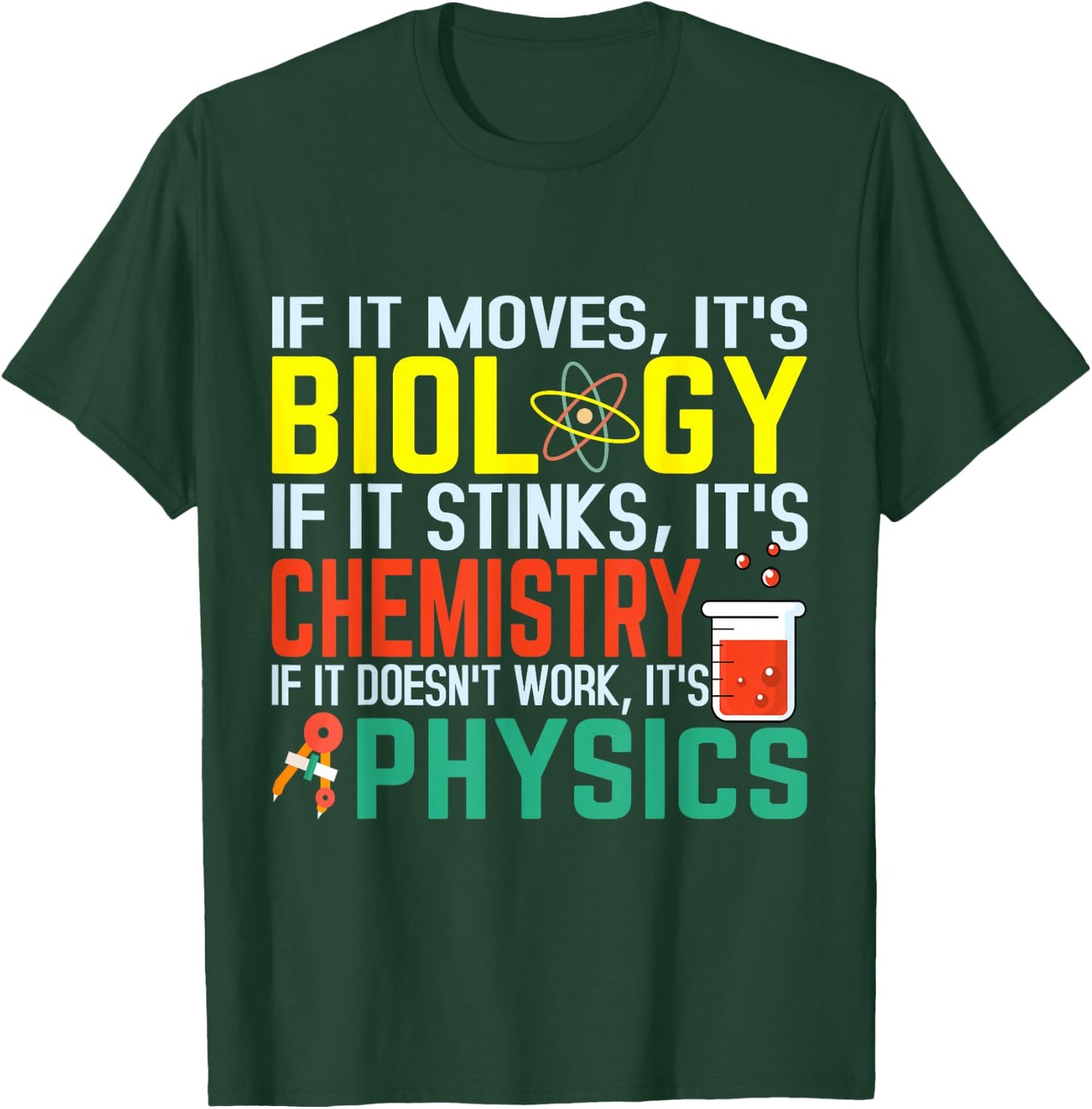If it moves it's biology stinks chemistry funny T-Shirt - T-Shirt | Forest