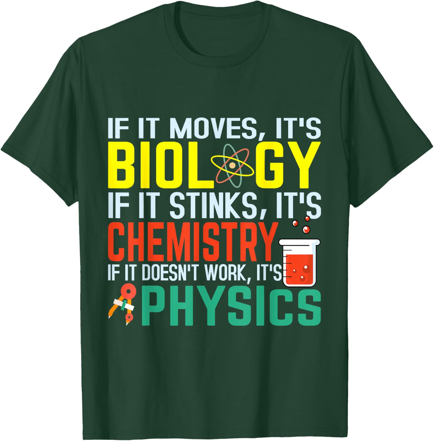 If it moves it's biology stinks chemistry funny T-Shirt - T-Shirt | Forest
