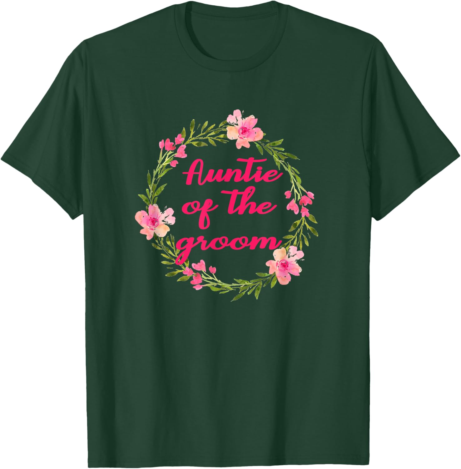 Auntie Of The Groom Aunt Aunts Wedding Party Shirt T-Shirt - T-Shirt | Forest