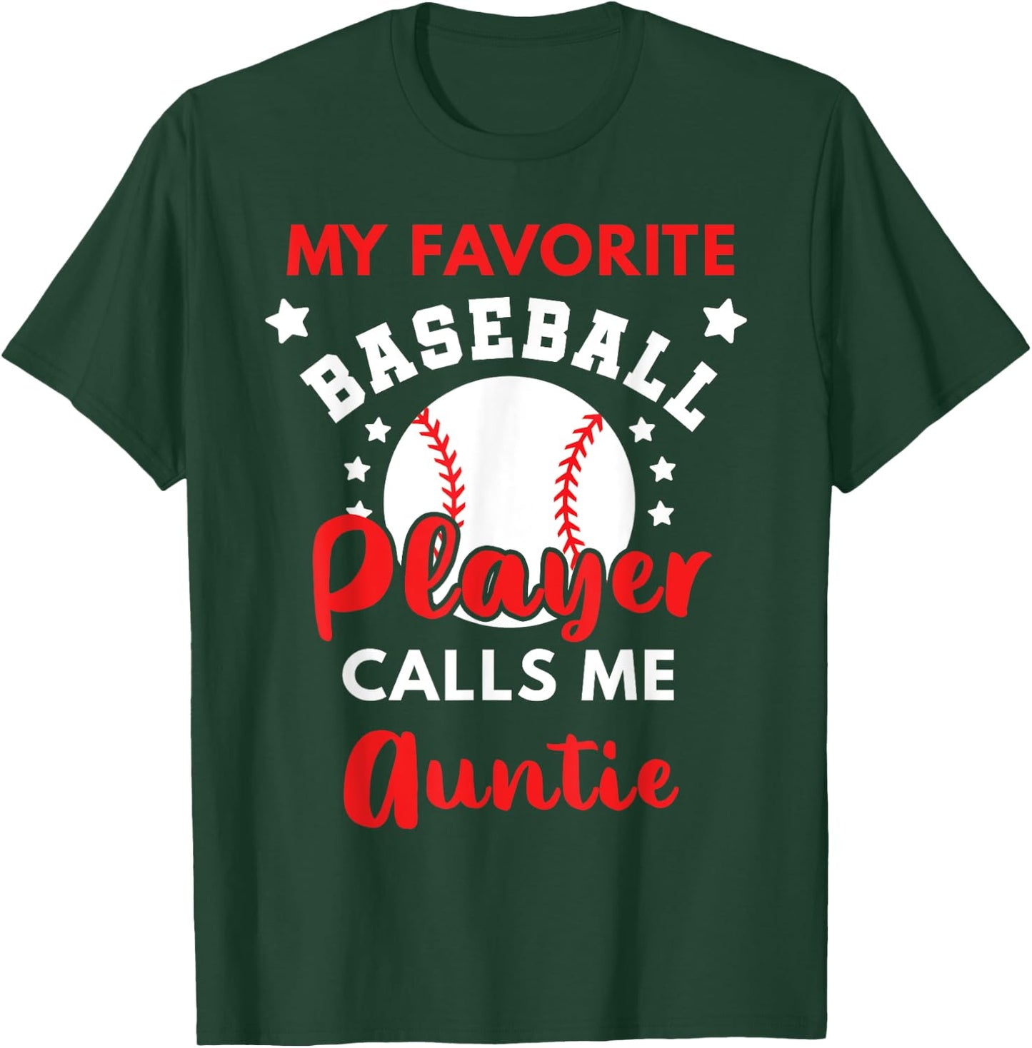 My Favorite Baseball Player Calls Me Auntie Baseball Aunt T-Shirt - T-Shirt | Forest