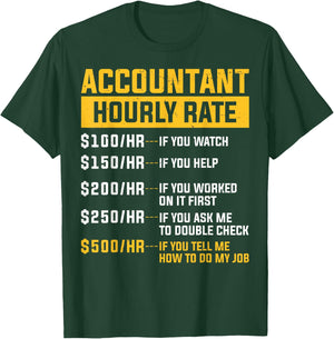 Accountant Hourly Rate Funny Best CPA Officer Accountant T-Shirt - T-Shirt | Forest