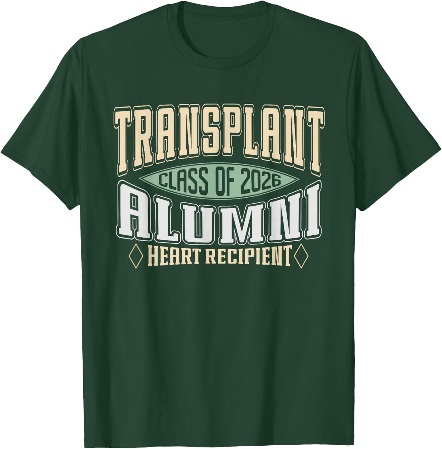 Transplant Alumni 2026 a Vintage Heart Transplant Recipient T-Shirt - T-Shirt | Forest