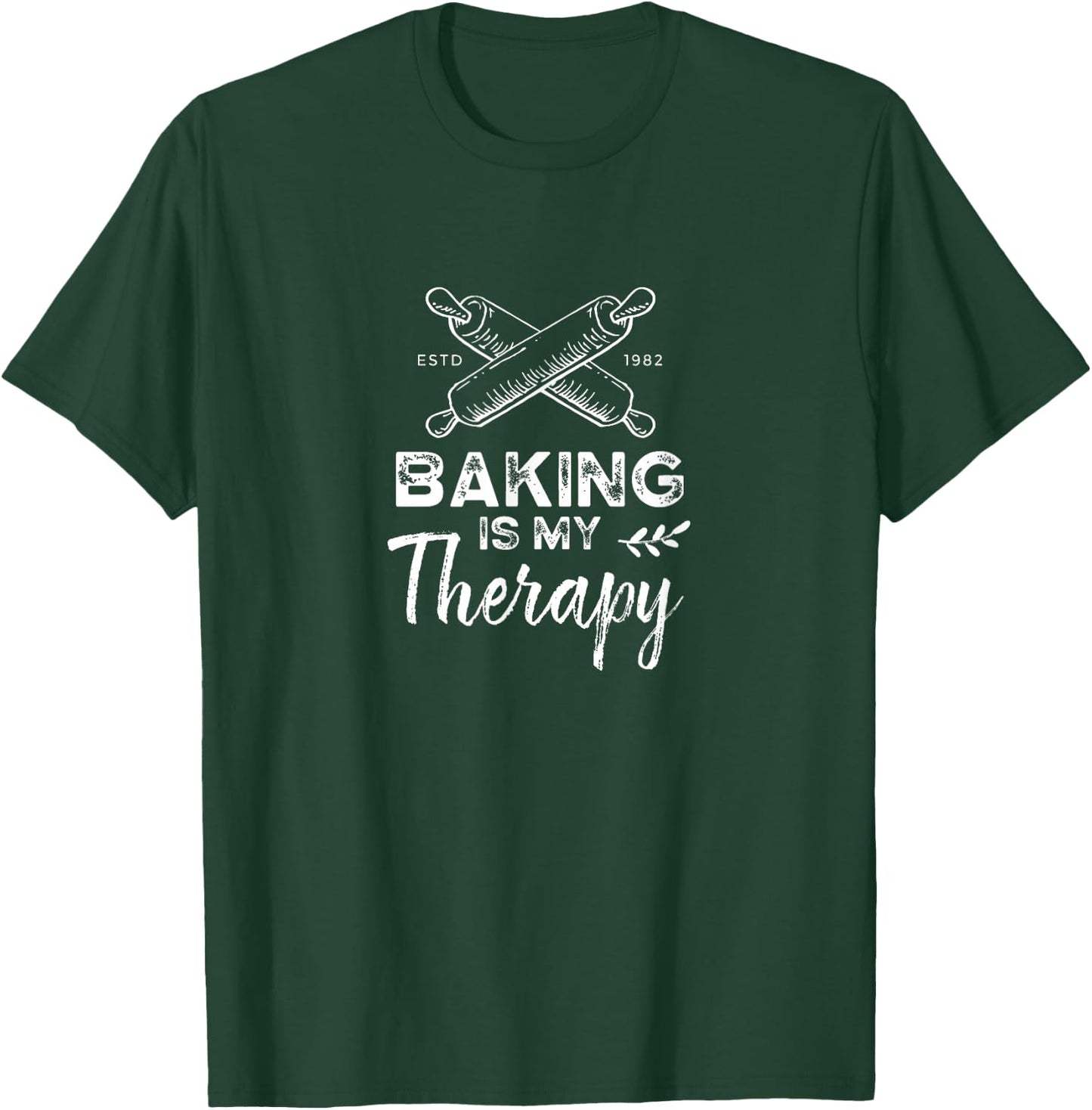 Baking is My Therapy Hobby Bakery Bake Baker T-Shirt - T-Shirt | Forest
