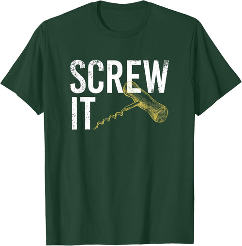 Funny Wine Screw It