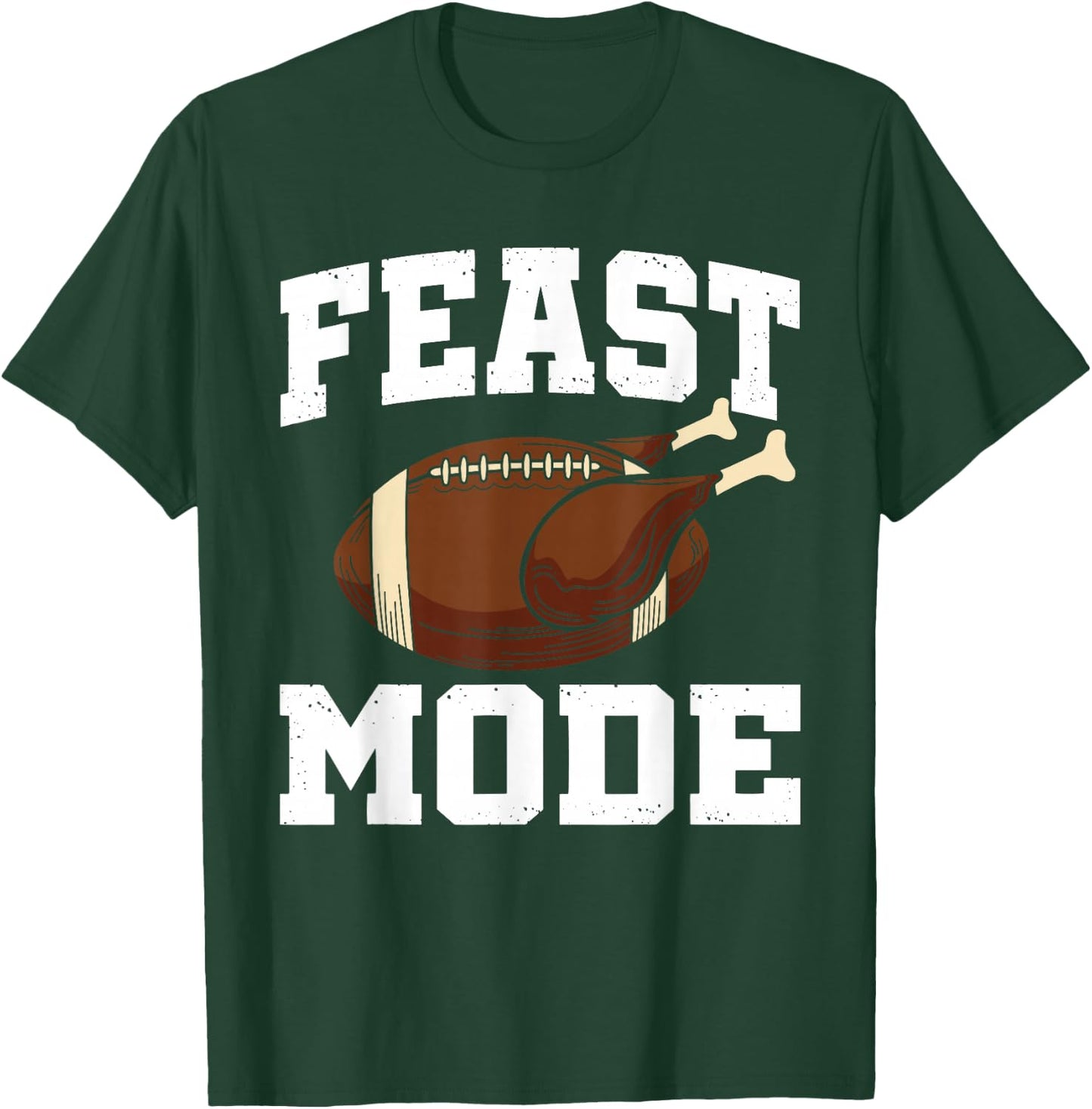Feast Mode Football Turkey Funny Thanksgiving Gift T-Shirt - T-Shirt | Forest