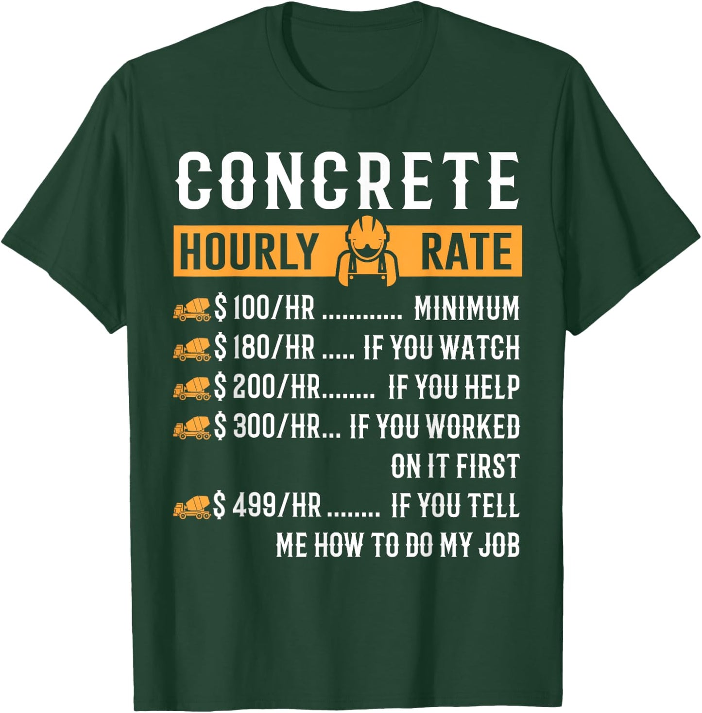 Funny Concrete Gifts - Concrete Hourly Rate T-Shirt - T-Shirt | Forest