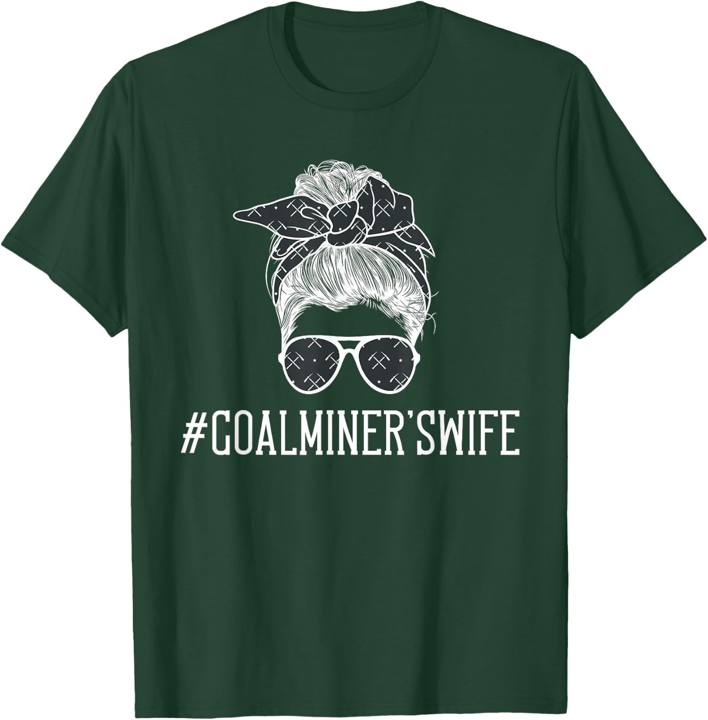 Coal Miner's Wife Messy Bun Coal Miner Wife Of A Coal Miner T-Shirt - T-Shirt | Forest