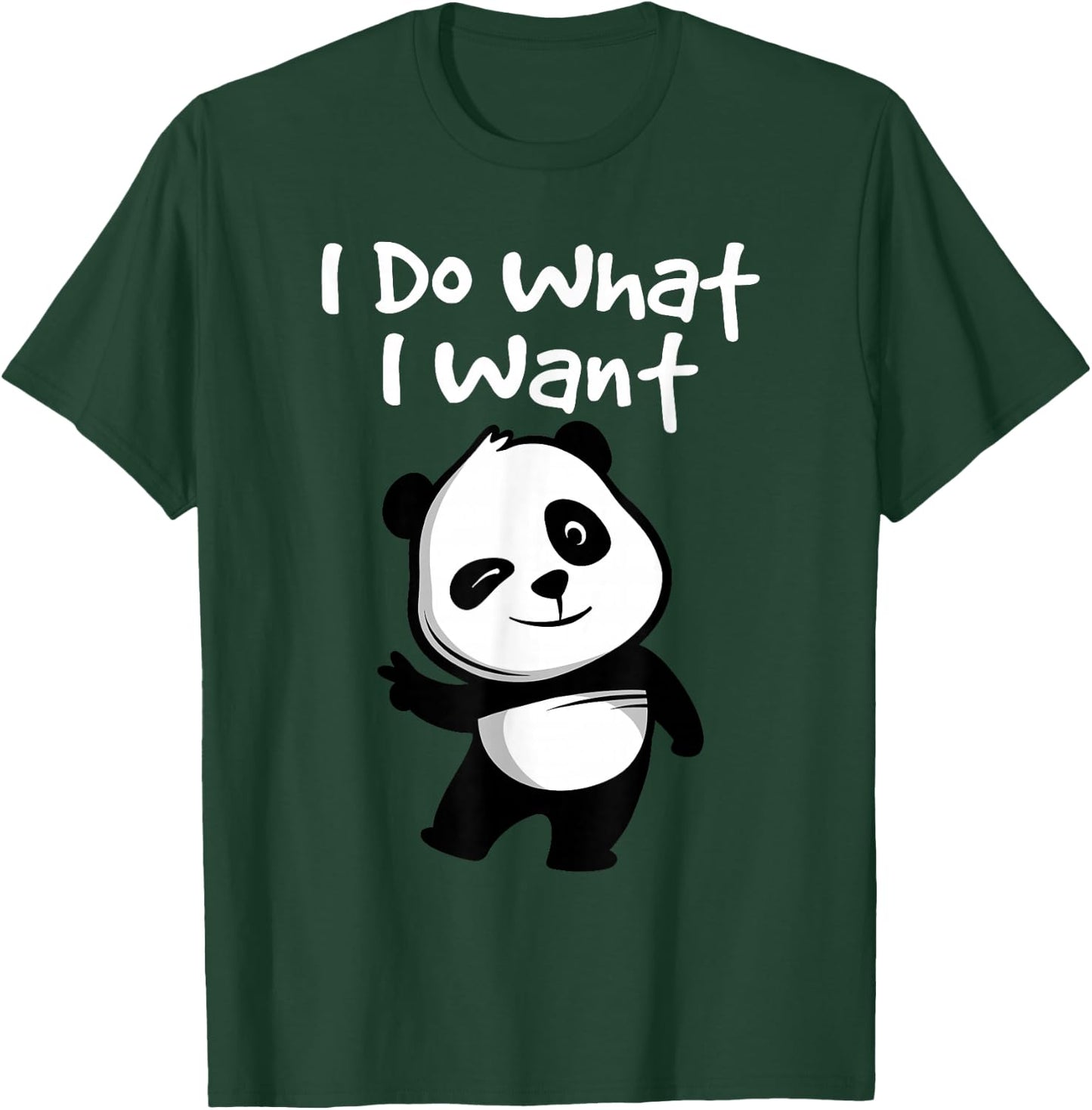 I Do What I Want - Cute Kawaii Panda Bear T-Shirt - T-Shirt | Forest
