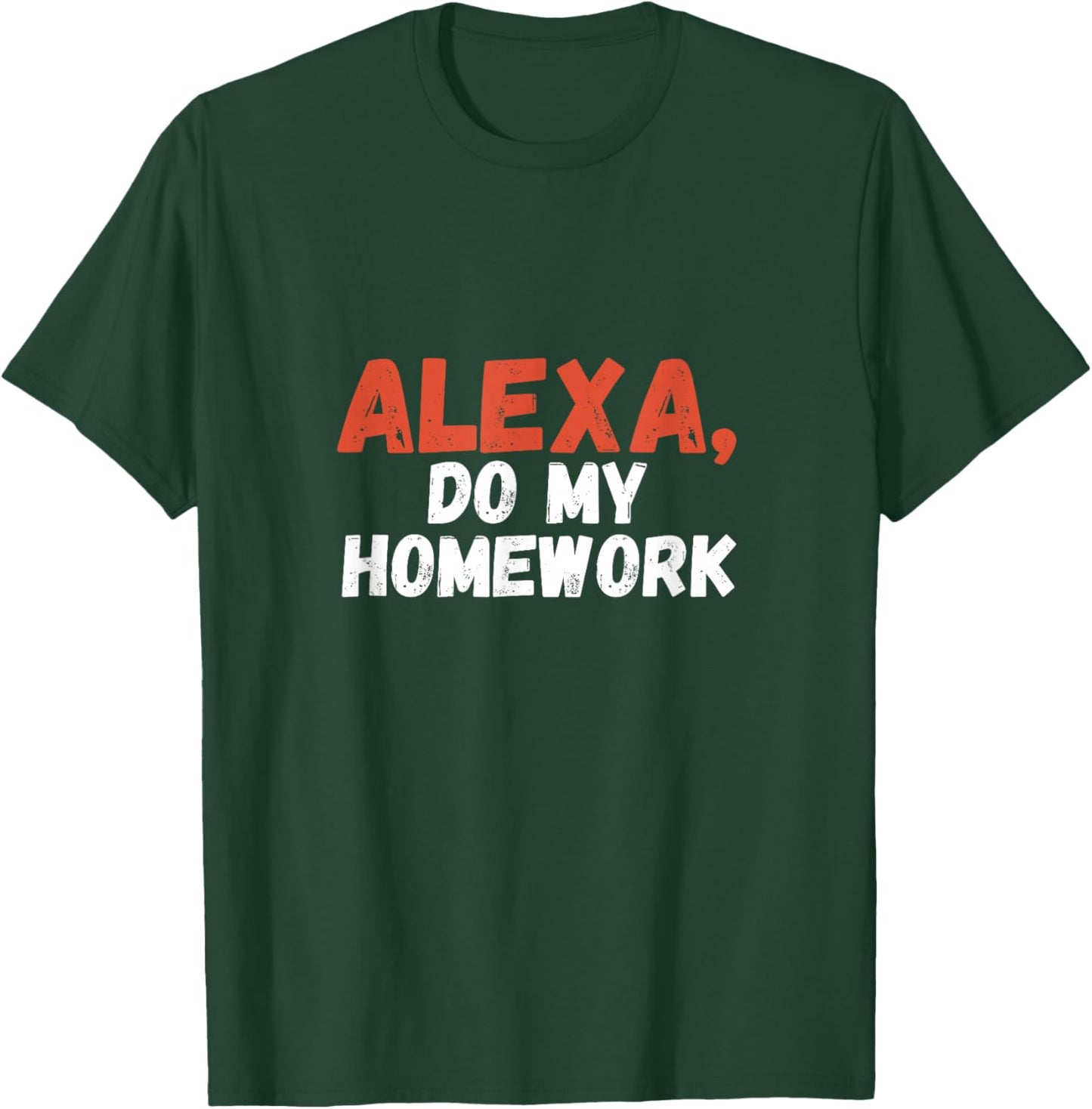 Alexa Do My Homework Funny Joke Kids Youth T-Shirt - T-Shirt | Forest