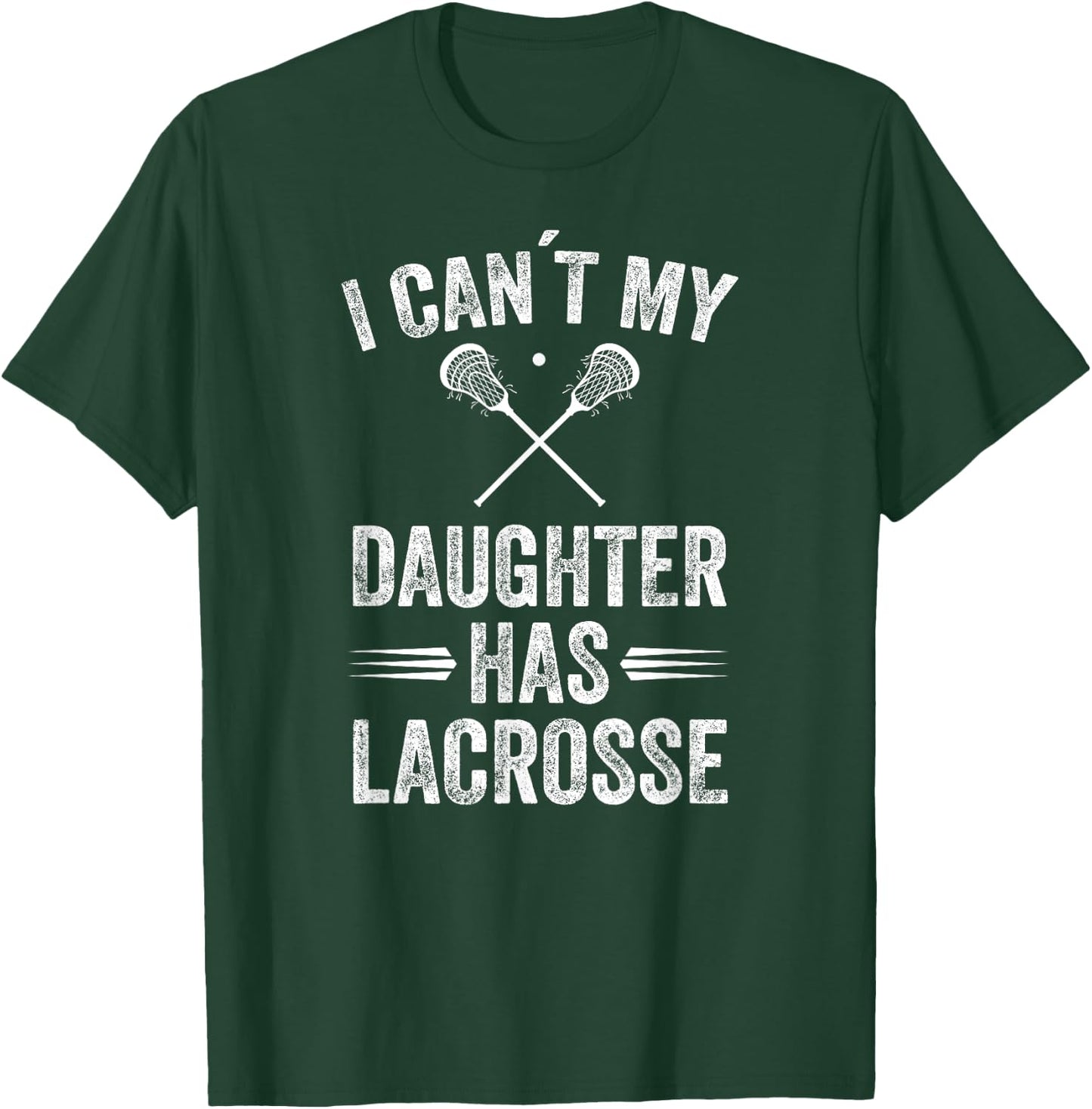 Funny Lacrosse Mom Dad Lacrosse daughter stick lax gift T-Shirt - T-Shirt | Forest