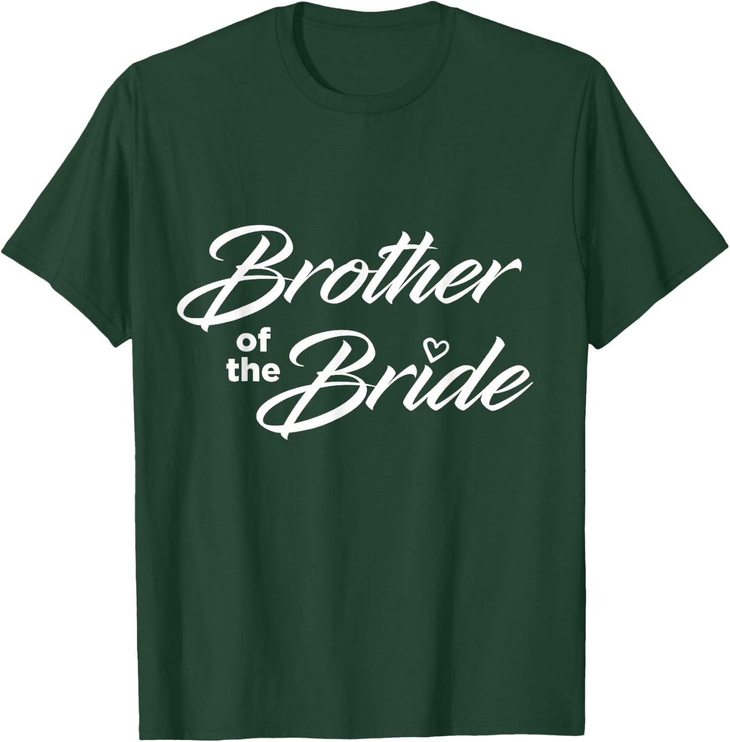 Brother Of The Bride Wedding Party T-Shirt - T-Shirt | Forest