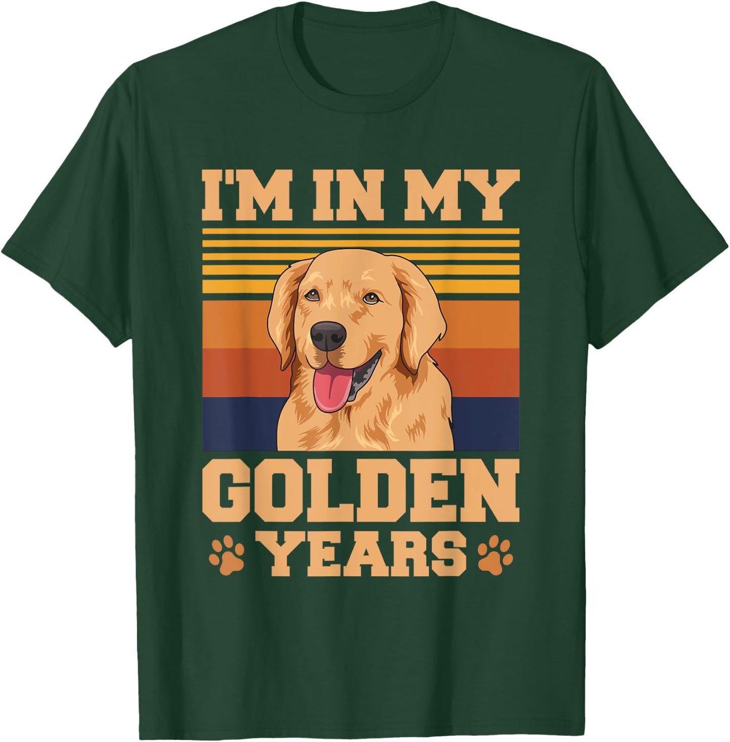 I'm in my golden years Quote for a Golden Owner T-Shirt - T-Shirt | Forest