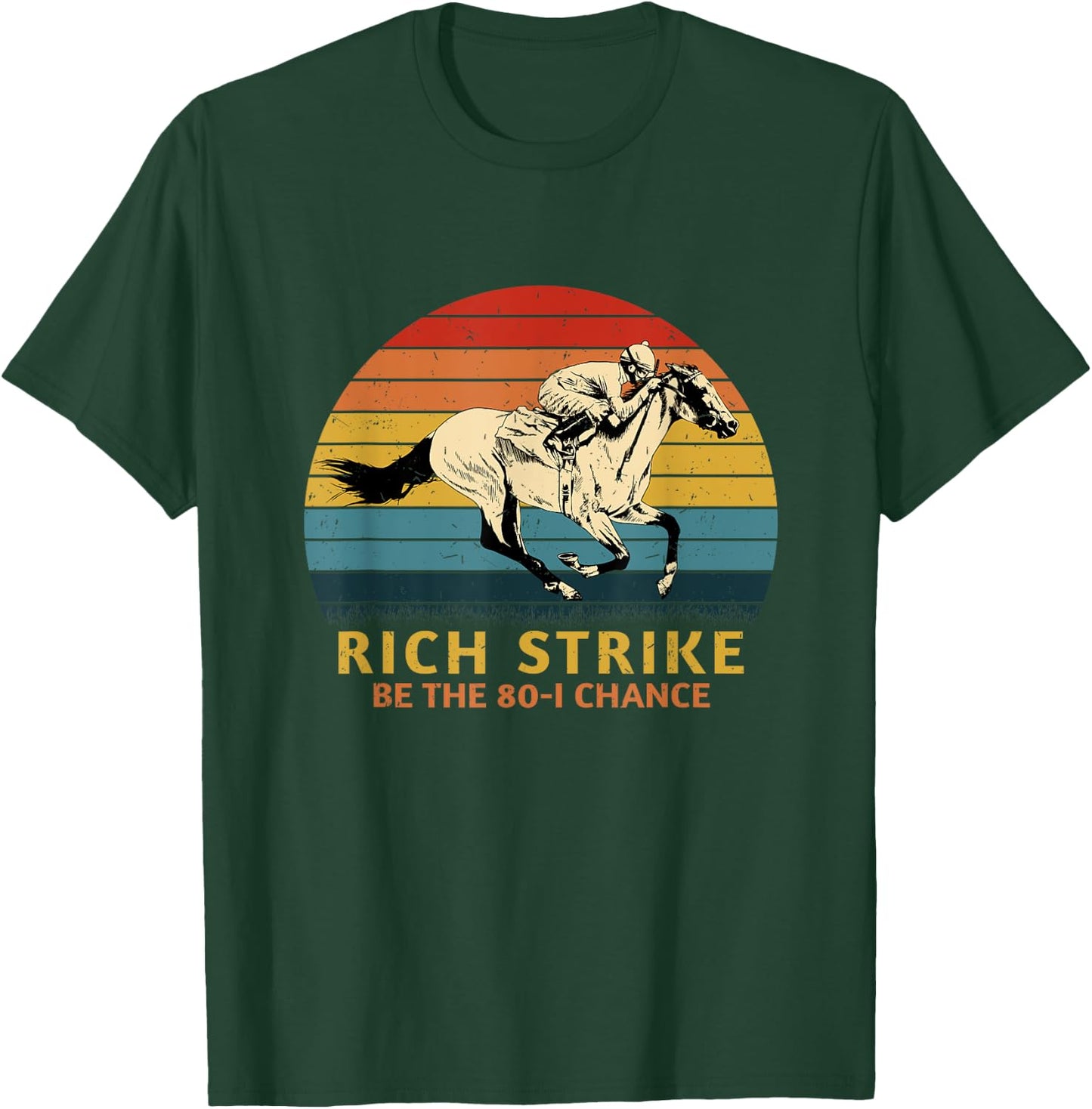 Horse Racing Rich Strike Be The 80-1 Chance, Derby Winner T-Shirt - T-Shirt | Forest