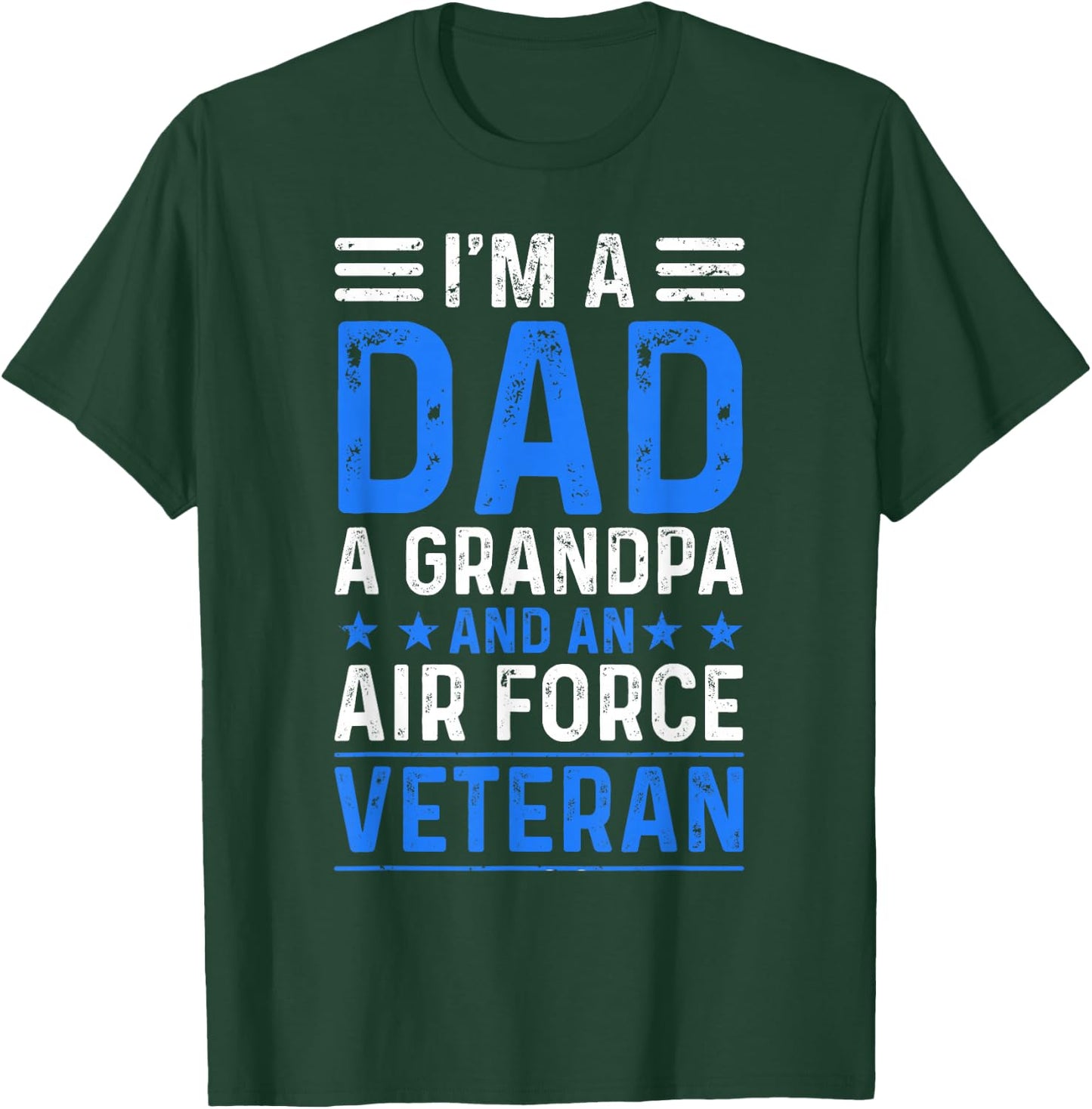 I’m A Dad Grandpa Air Force Veteran Distressed T-Shirt - T-Shirt | Forest