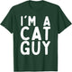 I'm a Cat Guy Funny Kitten Lover T-Shirt - T-Shirt | Forest
