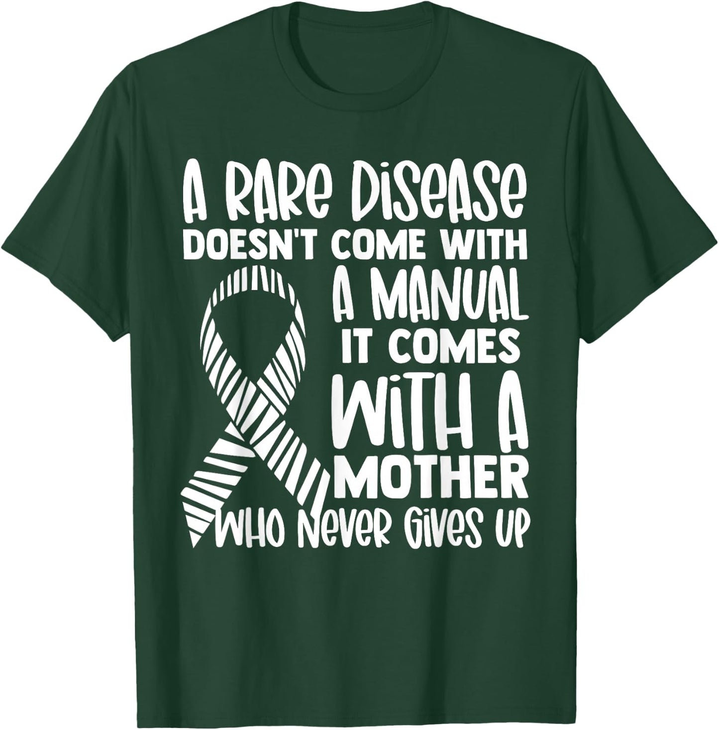 Rare Diseases Awareness Zebra Ribbon Mother Never Gives Up T-Shirt - T-Shirt | Forest